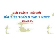 Bài 2.22 SGK Toán 9 tập 1 Kết nối tri thức